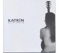 Katrin - Out of Nothing