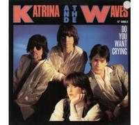 KATRINA AND THE WAVES - DO YOU WANT CRYING 12 inch (12" Vinyl) UK CAPITOL 1985