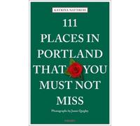 Katrina Nattress Jason Qu 111 Places in Portland That You Must Not (Tapa blanda)