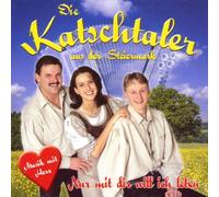Katschtaler,die - Nur mit Dir Will Ich Leben