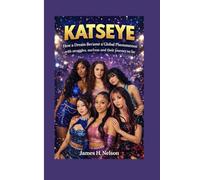 KATSEYE: How a Dream Became a Global Phenomenon with struggles, success and their journey so far