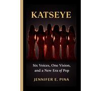 KATSEYE: Six Voices, One Vision, and a New Era of Pop