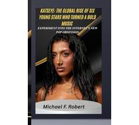 KATSEYE: THE GLOBAL RISE OF SIX YOUNG STARS WHO TURNED A BOLD MUSIC EXPERIMENT INTO THE INTERNET’S NEW POP OBSESSION: Inside the Phenomenon