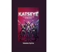 KATSEYE: The Journey of Brave Girls and Big Dreams- Biography for kids