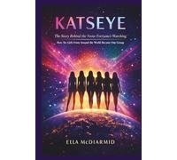KATSEYE: The Story Behind the Name Everyone’s Watching: How Six Girls From Around the World Became One Group.