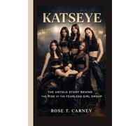 KATSEYE: The untold story behind the Rise of the Fearless Girl Group