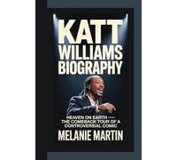 KATT WILLIAMS BIOGRAPHY: Heaven On Earth - The Comeback Tour Of A Controversial Comic
