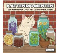 Kattenmomenten: Een Kleurboek over het Leven van Katten: Verschillende kattenontwerpen met heldere lijnen om rust te vinden en artistieke vaardigheden te ontwikkelen tijdens het kleuren.