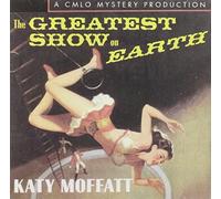 Katy Moffatt - The Greatest Show on...