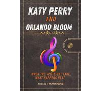 KATY PERRY AND ORLANDO BLOOM: When the Spotlight Fades, What Happens Next.