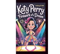 KATY PERRY: Firework of a Dream