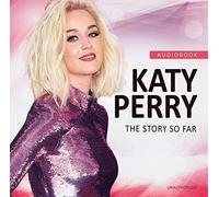 Katy Perry - The story so far