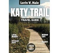 Katy Trail Travel Guide 2026-2027: Discovering Missouri’s Crown Jewel: The Epic Katy Trail Experience