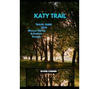 KATY TRAIL TRAVEL GUIDE 2026: Missouri Biking & Outdoor Escapes
