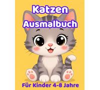 Katzen Ausmalbuch für Kinder 4-8 Jahre: 28 süße Katzen zum Ausmalen - Für Kinder ab 4 Jahren | Einfach & entspannend