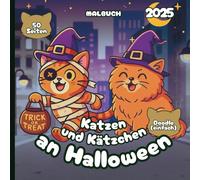 Katzen & Kätzchen an Halloween - Malbuch 2025 - Einfacher Doodle-Stil: 50 Seiten mit Katzenfreunden bereit für Süßes oder Saures