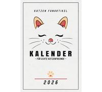 Katzen Kalender 2026: Katzenfreunde und Katzenliebhaber Geschenk / Gadgets für Katzenbesitzer / Katzen Fanartikel / Katzenkalender / Katze Adoptieren / Katzenhaltung Zubehör