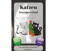 Katzen Kreuzworträtsel: Kreuzworträtsel mit leicht lesbarer Schrift über Hauskatzen, Wildkatzen, Wildtiere und mehr | 6x9 Zoll, 120 Seiten | über 50 ... … Geschenk für Urlaub, Ferien und Entspannung