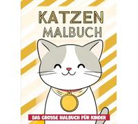 Katzen Malbuch: 55+ Einzigartige Ausmalbilder Für Kinder - Fördert Konzentration Und Kreativität Mit Spaß