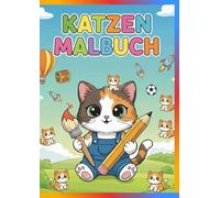 Katzen Malbuch / Ausmalbilder / Kindermalbuch / Malbuch: Katzen Ausmalbilder für Kinder ab 3 Jahre