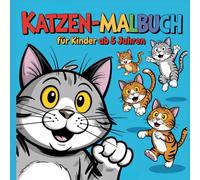 Katzen Malbuch für Kinder ab 5 Jahren: 50 niedliche Katzen - zum Ausmalen für Kreativität, Entspannung und Stressabbau