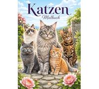 Katzen Malbuch für Kinder ab 8 Jahren und Erwachsene mit 50 detailreichen Ausmalmotiven: Von verspielten Kätzchen bis zu majestätischen Rassekatzen voller Eleganz und Ausdruck