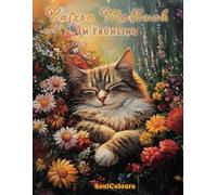 Katzen Malbuch - Katzen im Frühling: 50 Motive zum Ausmalen für Katzenliebhaber