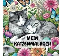 Katzen Malbuch: Malbuch für Groß und Klein. 50 liebevoll gestaltete Designs eignen sich perfekt zum Entspannen und Stress abbauen. Auch als Geschenk ist das kreative Malbuch ein richtiges Highlight.