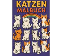 Katzen malbuch: Mit Buntstiften durch die Katzenwelt