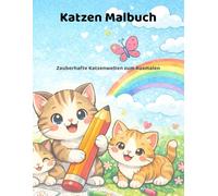 Katzen Malbuch: Süße Katzenmotive zum Ausmalen für Kinder