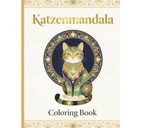 Katzen Mandala Ausmalbuch: 30 Entspannende Motive | Anti-Stress Malbuch für Erwachsene & Jugendliche | Achtsamkeit & Stressabbau | Softcover (Tier ... für Erwachsene - Entspannung & Kreativität)