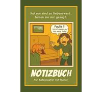 Katzen sind so liebenswert, haben sie mir gesagt - Notizbuch: für echte Katzenopfer mit Humor - 116 linierte Seiten | Perfekt als Geschenk für leidgeplagte Katzeneltern
