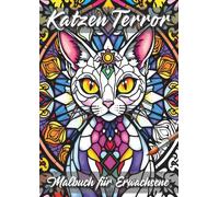 Katzen Terror: Malbuch für Erwachsene