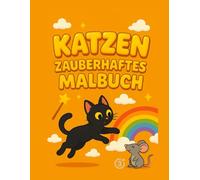 Katzen Zauberhaftes Malbuch für Kinder ab 3 Jahre: große Ausmalbilder, 70 Seiten voller Spaß, für Mädchen und Jungs