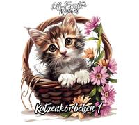 Katzenkörbchen 1: 50 liebevolle Motive von Katzen & Körbchen zum Ausmalen