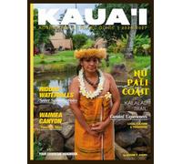 Kauaʻi Adventure & Travel Guide 2026-2027:: Your Essential Handbook for Nā Pali Coast, Kalalau Trail, Waimea Canyon, Curated Experiences, Hidden Waterfalls, and Local Culture