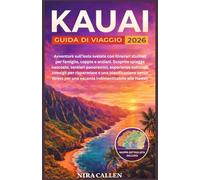 KAUAI GUIDA DI VIAGGIO 2026: Avventure sull'isola svelate con itinerari studiati per famiglie, coppie e anziani. Scoprite spiagge nascoste, sentieri ... una pianificazione senza stress per una vacan