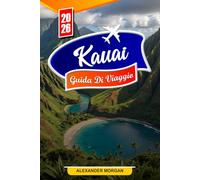 Kauai Guida di viaggio 2026: Scopri gemme nascoste, monumenti storici, consigli di viaggio ed esperienze di vacanza indimenticabili