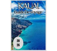 Kauai Guide de voyage 2026