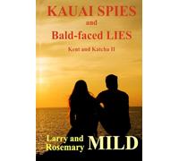 Kauai Spies and Bald-faced Lies, Kent and Katcha II