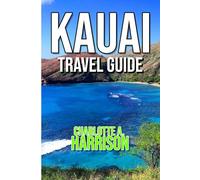 KAUAI TRAVEL GUIDE