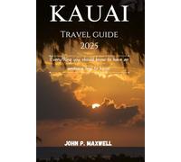 Kauai travel guide 2025