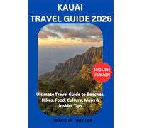 KAUAI TRAVEL GUIDE 2026