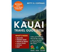 Kauai Travel Guide 2026: A Step-by-Step Journey Through Beaches, Local Flavors, and Unforgettable Island Experiences”