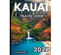 Kauai Travel Guide 2026: Adventurers, Families, and Luxury Travelers with map and pictures