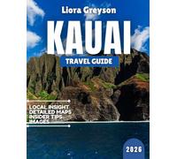Kauai Travel Guide 2026: Emerald Fortress of the Pacific: Kauai’s Untamed Soul in 2026