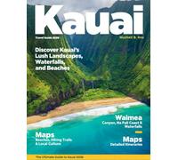 KAUAI TRAVEL GUIDE 2026 (Full-Color): Experience the Magic of Hawaii’s Most Beautiful Island with Outdoor Adventures, Local Culture, Romantic Escapes, Family-Friendly Activities & Expert Tips.