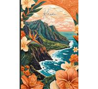 Kauai Travel Journal - Warm Orange Notebook to Capture Vacation Adventures & Memories in Hawaii | Souvenir Gift for Kauai Lovers | 120 Wide-Ruled Pages, Paperback
