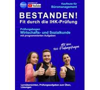 Kaufleute für Büromanagement - Wirtschafts- und Sozialkunde: Bestanden! Fit für die Abschlussprüfung