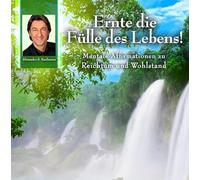 Kaufmann,Alexander S. - Ernte die Fülle des Lebens - Affirmationen für Reichtum und Wohlstand